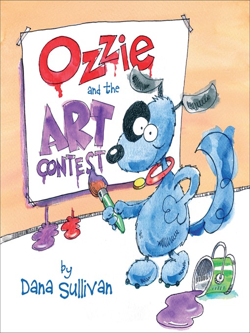 Title details for Ozzie and the Art Contest by Dana Sullivan - Available